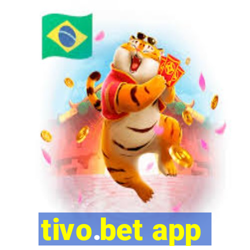 tivo.bet app